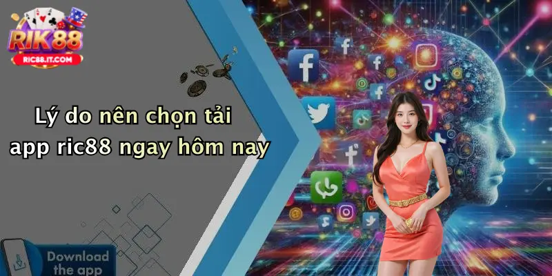 Lý do nên chọn tải app ric88 ngay hôm nay