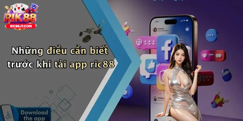 Những điều cần biết trước khi tải app ric88
